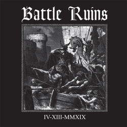 Battle Ruins IV.XIII.MMXIX 10-inch Vinyl 10Inch VINYL LP