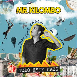 Mr Kilombo Todo Este Caos VINYL LP