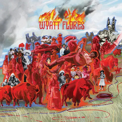 Wyatt Flores Welcome To The Plains SPLATTER  VINYL LP