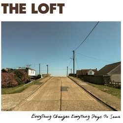 Loft Everything Changes Everything Stays The Same VINYL LP