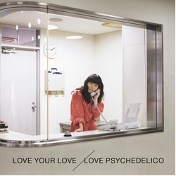 Love Psychedelico Love Your Love VINYL LP