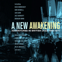New Awakening Adventures In British Jazz 1966-71 New Awakening Adventures In British Jazz 1966-71 CD