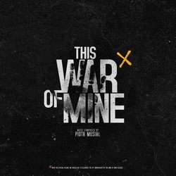 Piotr Musial This War Of Mine - O.S.T. vinyl LP
