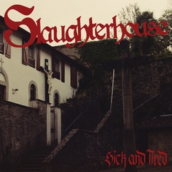 Slaughterhouse Sick And Tired VINYL LP