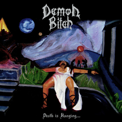 Demon Bitch Death Is Hanging VINYL LP