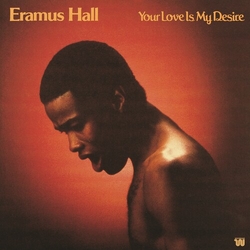 Eramus Hall Your Love Is My Desire (Uk) vinyl LP