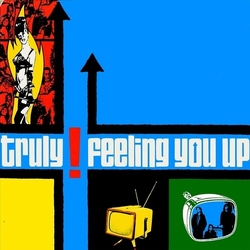 Truly Feeling You Up VINYL LP