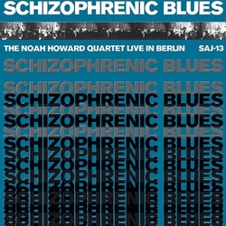 Noah Howard Schizophrenic Blues vinyl LP
