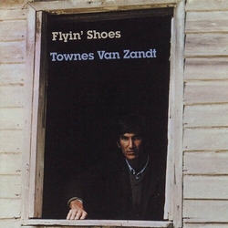 Townes Van Zandt Flyin Shoes VINYL LP