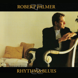 Robert Palmer Rhythm & Blues VINYL LP