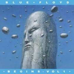 Blue Floyd Begins Vol 1 VINYL LP