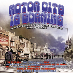 Motor City Is Burning Michigan Anthology 1965-72 Motor City Is Burning Michigan Anthology 1965-72 CD
