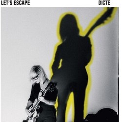 Dicte Lets Escape VINYL LP
