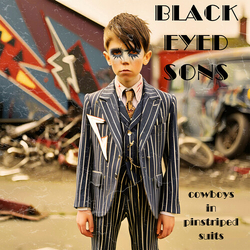 Black Eyed Sons Cowboys In Pinstriped Suits VINYL LP