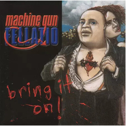 Machine Gun Fellatio Bring It On (Aus) vinyl LP