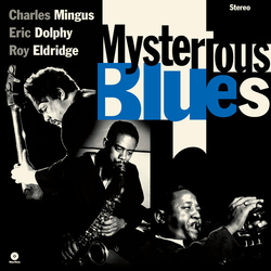 Mingus,Charles Dolphy,Eric Eldridge,Roy Mysterious Blues (Bonus Tracks) (Ltd) (Ogv) (Spa) vinyl LP