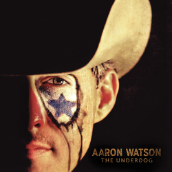 Aaron Watson Underdog VINYL LP