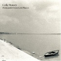 Cole Stacey Postcards From Lost Places VINYL LP