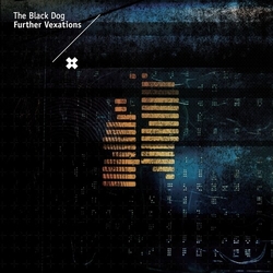 Black Dog Further Vexations (Rmst) VINYL LP