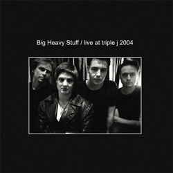 Big Heavy Stuff Live At Triple J 2004 VINYL LP