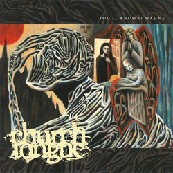 Church Tongue Youll Know It Was Me VINYL LP