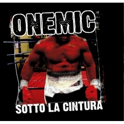 Onemic Sotto La Cintura VINYL LP