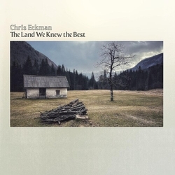 Chris Eckman Land We Knew The Best VINYL LP