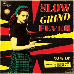 Slow Grind Fever 12 Various Slow Grind Fever 12 Various VINYL LP