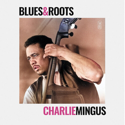 Charlie Mingus Blues & Roots VINYL LP