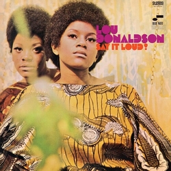 Lou Donaldson Say It Loud (Blue Note Classic VINYL Edition) VINYL LP