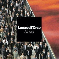 Luca Dellorso Actors vinyl 12