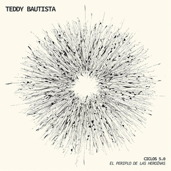 Teddy Bautista Ciclos 5.0 El Periplo De Las Heroinas VINYL LP