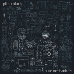 Pitch Black Rude Mechanicals VINYL LP