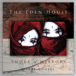 Eden House Smoke & Mirrors & Other Ghosts VINYL LP