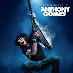 Anthony Gomes Praise The Loud VINYL LP