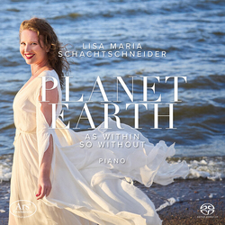 Lisa Schachtschneider Planet Earth - Works For Solo Pno SACD CD