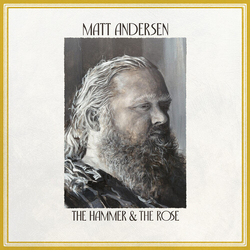 Matt Andersen Hammer & The Rose VINYL LP