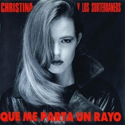 Christina Y Los Subterraneos Que Me Parta Un Rayo (Ofgv) (Spa) vinyl LP