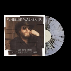 Wheeler Walker Jr. Fuck You Bitch All-Time Greatest Hits VINYL LP