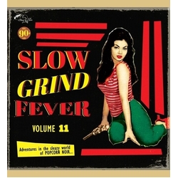 Slow Grind Fever 11 Various Slow Grind Fever 11 Various vinyl LP