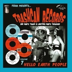 Trashcan Records 07 Hello Earth People Var Trashcan Records 07 Hello Earth People Var vinyl LP