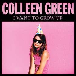 Colleen Green I Want to Grow Up Pink Colored Anniversary Edition VINYL LP