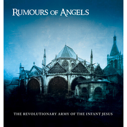 Revolutionary Army Of The Infant Jesus Rumours Of Angels VINYL LP