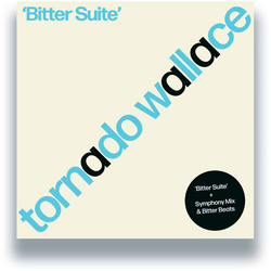 Tornado Wallace Bitter Suite vinyl 12