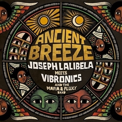 Lalibela,Joseph Meets Vibronics & Mafia Fluxy Ancient Breeze VINYL LP
