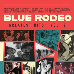 Blue Rodeo Greatest Hits Vol 2  VINYL LP