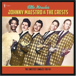 Maestro Johnny & The Crests Little Miracles The Sweetest Singles 1957-61 VINYL LP