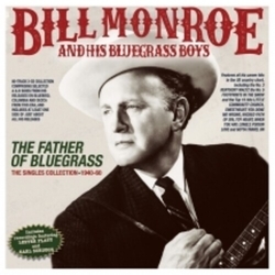 Monroe,Bill & His Bluegrass Boys Father Of Bluegrass The Singles Collection 1940 CD