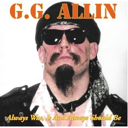 Gg Allin Always Was, Is And Always Shall Be VINYL LP