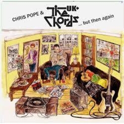 Pope,Chris & The Chords Uk But Then Again The Best Of (Uk) CD